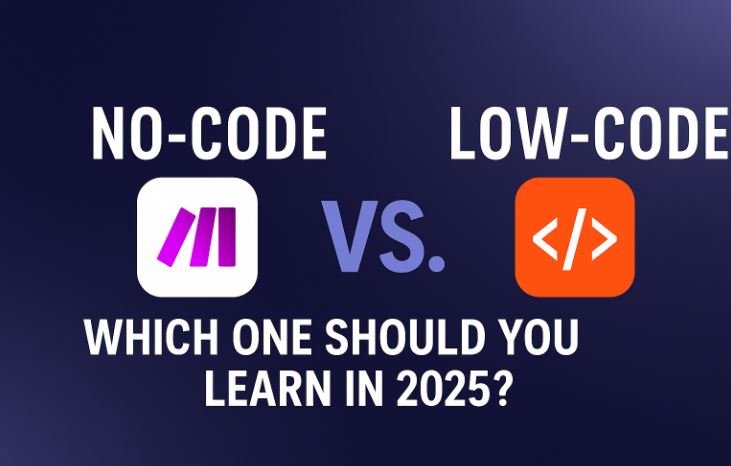 No-Code vs. Low-Code: Which One Should You Learn in 2025?